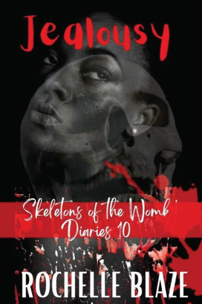 Jealousy (Skeletons of the Womb Diaries)