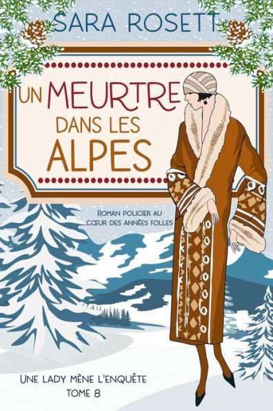 Un Meurtre Dans Les Alpes (Une lady mène l'enquête, #8)