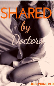 Title: Shared by Doctors, Author: Josephine Red