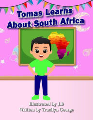 Title: Tomas Learns about South Africa, Author: Tracilyn George