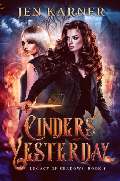 Cinders of Yesterday (Legacy of Shadows, #1)