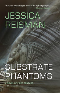 Title: Substrate Phantoms, Author: Jessica Reisman