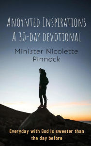 Title: Anoynted Inspirations, Author: Minister Nicolette Pinnock