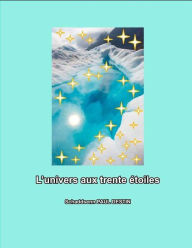 Title: L'univers aux trente étoiles., Author: Schadd