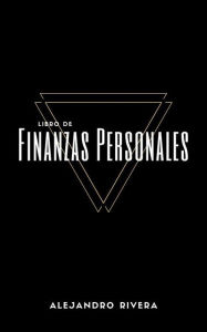 Title: Libro de Finanzas Personales (Emprendedor Inteligente, #1), Author: Alejandro Rivera