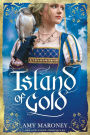 Island of Gold (Sea and Stone Chronicles, #1)