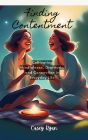 Finding Contentment: Embracing Mindfulness and Gratitude for a Fulfilling Life