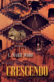 Title: Crescendo, Author: L .Marie Wood
