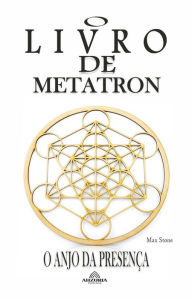 Title: O Livro de Metatron O Anjo da Presença, Author: Max Stone