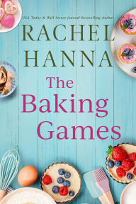 Title: The Baking Games, Author: Rachel Hanna