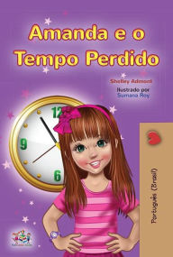 Title: Amanda e o Tempo Perdido (Portuguese Bedtime Collection), Author: Shelley Admont