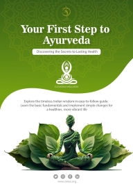 Title: Your First Step to Ayurveda, Author: Ashok Alexander