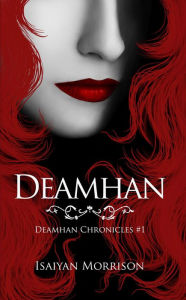 Title: Deamhan (Deamhan Chronicles, #1), Author: Isaiyan Morrison