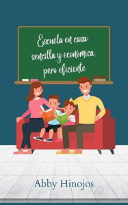 Escuela en casa: sencilla y económica, pero eficiente (Crianza Cristiana)