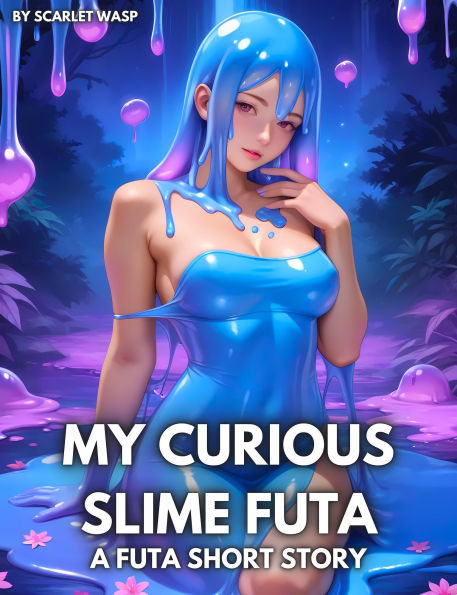 My Curious Slime Futa (Fantasy Futa Short Story)