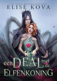 Title: Een deal met de elfenkoning, Author: Elise Kova