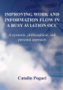 IMPROVING WORK AND INFORMATION FLOW IN A BUSY AVIATION OCC A systemic, philosophical, and personal approach