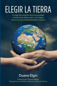 Title: Elegir la Tierra, Author: Duane Elgin