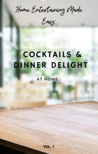 Title: Cocktails & Dinner Delight, Author: Kinesha Boone