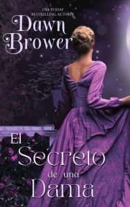 Title: El Secreto de una Dama, Author: Dawn Brower