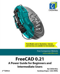 Title: FreeCAD 0.21: A Power Guide for Beginners and Intermediate Users, Author: Sandeep Dogra
