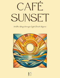 Title: Café Sunset And Other Bilingual Norwegian-English Stories for Beginners, Author: Pomme Bilingual