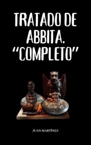 Title: Tratado de Abbita, Author: Juan Martinez