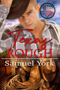 Title: Texas Rough (Texas Soul, #1), Author: Samuel York