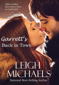 Title: Garrett's Back in Town (The McKenna Family, #3), Author: Leigh Michaels