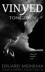 Title: Tongzoen - Vinyed # 4 (Vinyed Flash & Shorts Collectie, #4), Author: Eduard Meinema