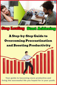 Title: Stop Loafing - Start Achieving, Author: Robert Sherman