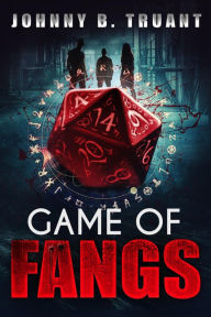 Title: Game of Fangs (Fat Vampire, #0), Author: Johnny B. Truant