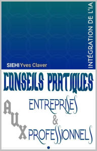 Title: Conseils Pratiques aux Entreprises et aux Professionnels, Author: siehi yves claver