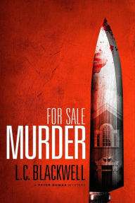 Title: For Sale Murder (Peter Dumas Mystery Series, #1), Author: L.C. Blackwell