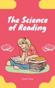 Title: The Science of Reading, Author: Daniel Payne