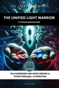 Title: The Unified Light Warrior - A Transformational Path (The TULWA Chronicles, #0.2), Author: Frank-Thomas Tindejuv