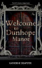 Welcome to Dunhope Manor (The B.I.T.N. Assignments, #2)