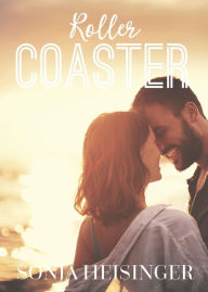 Title: Roller Coaster (ANTHOLOGY: Love Stories Inspired by Country Music, #2), Author: Sonja Heisinger