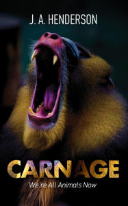 Title: Carnage, Author: J A Henderson