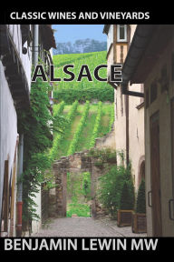 Title: Alsace 2025 (Guides to Wines and Top Vineyards, #9), Author: Benjamin Lewin