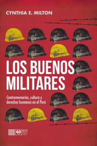 Title: Los buenos militares, Author: Cynthia E. Milton