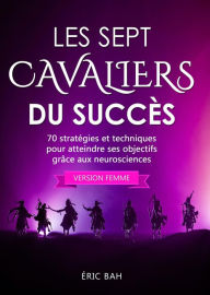 Title: Les Sept Cavaliers du Succès (version femme), Author: Éric Bah