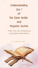 Understanding Juz 1 of the Clear Noble and Majestic Quran: Arabic Text with Corresponding Easy English Interpretation (The Message of the Quran, #1)