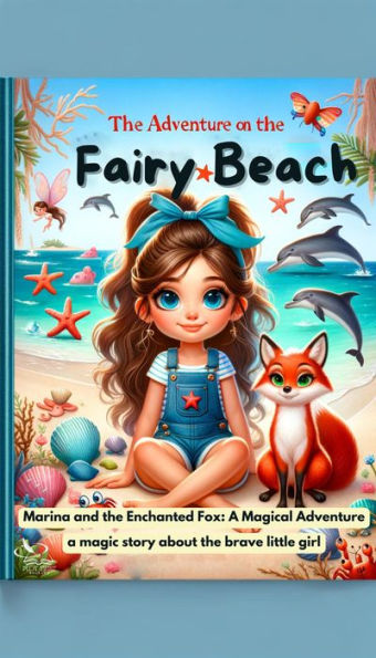 The Adventure on the Fairy Beach (Marina and the Enchanted Fox: A Magical Adventure, #3)