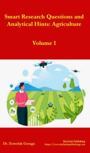 Title: Smart Research Questions and Analytical Hints: Agriculture, Author: Dr. Zemelak Goraga