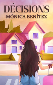 Title: Décisions, Author: Mónica Benítez