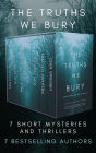 The Truths We Bury: A Short Thriller and Mystery Boxed Set