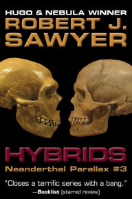 Title: Hybrids (The Neanderthal Parallax, #3), Author: Robert J. Sawyer