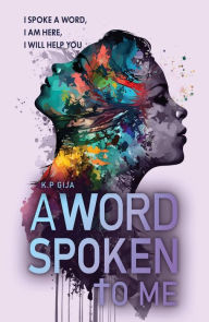 Title: A Word Spoken to Me, Author: K.P. Gija