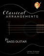 Classical Arrangements for Bass Guitar